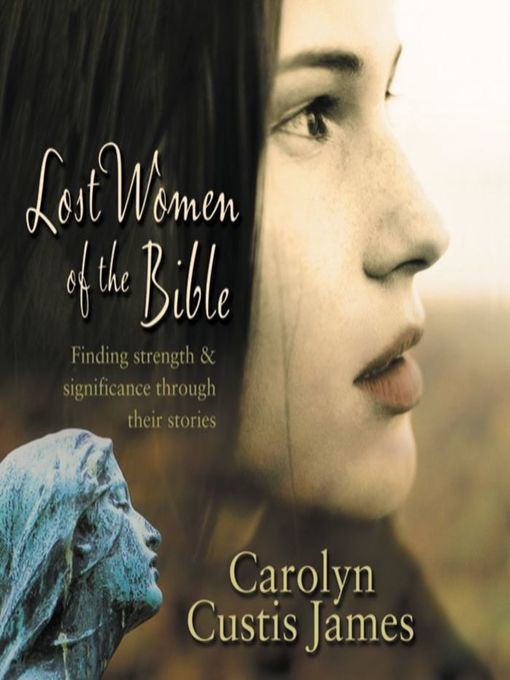 Title details for Lost Women of the Bible by Carolyn Custis James - Available